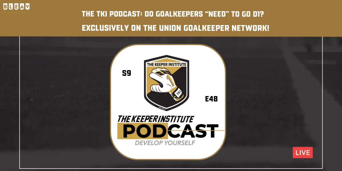 Do Goalkeepers Need To Go D1?